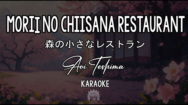 Mori No Chiisana Restaurant [ 森の小さなレストラン ] - Aoi Teshima | KARAOKE